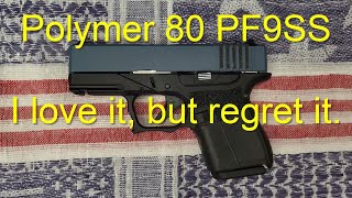 Polymer 80 PF9SS  I love it but regret it [upl. by Jit]