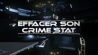 Star Citizen Effacer son Crime Stat [upl. by Grantham]