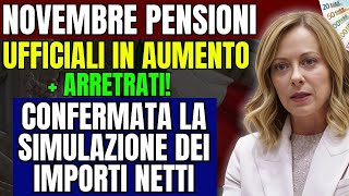 novembre PENSIONI UFFICIALI IN AUMENTO  ARRETRATI CONFERMATA LA SIMULAZIONE DEI IMPORTI NETTI [upl. by Rosmunda817]