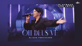 Eliane Fernandes  Oh Deus Vê Playback Com Letra DVD Eliane Fernandes 2022 [upl. by Dorreg]