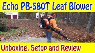 Echo PB580T Leaf Blower Unboxing Setup and Review [upl. by Frances]