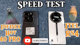 INFINIX HOT 40 pro vs ITEL RS4  SPEEDTEST [upl. by Eelsel996]