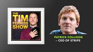 Patrick Collison — CEO of Stripe  The Tim Ferriss Show Podcast [upl. by Anaigroeg72]