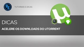 Como acelerar os downloads do uTorrent Qualquer versão [upl. by Brunhilda657]