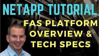 NetApp FAS Platform Overview and Tech Specs [upl. by Dyraj]