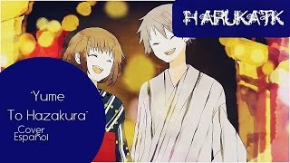 【Haruka】 Yume To Hazakura 【Cover Español latino】 [upl. by Carrillo]