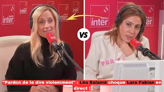 quotPardon de le dire violemmentquot  Léa Salamé choque Lara Fabian en direct [upl. by Woodford]