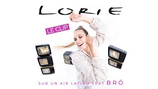 Lorie  Sur un air latino 2023 feat Brö Clip Officiel [upl. by Lalittah]