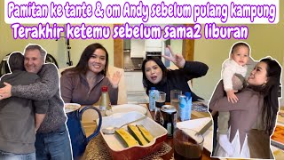 PAMITAN KE TANTE amp OM ANDY SEBELUM PULANG KAMPUNG  TERAKHIR KETEMU SEBELUM SAMA2 LIBURAN [upl. by Navak545]