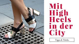 MIT HIGH HEELS DURCH DIE STADT  so meisterst du Kopfsteinpflaster amp Co [upl. by Nahtannhoj]