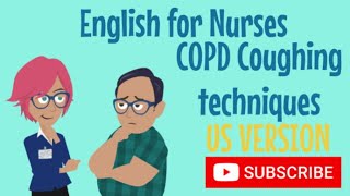 English for Nurses COPD cough techniques US Version [upl. by Silvano188]