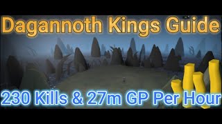 Runescape Dagannoth Kings 230 Kills amp 27m GP Per Hour Guide Low Effort [upl. by Struve]