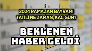 2024 Ramazan Bayramı Tatili Kaç Gün Olacak  Bayram Tatili 9 Gün Mü [upl. by Shandra]