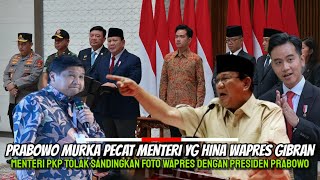 Presiden Prabowo PECAT Menteri Yang Hina WAPRES GIBRAN Menteri PKP Tolak Gunakan Foto Wapres Gibran [upl. by Ruthy]