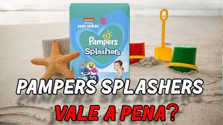 FRALDA PAMPERS SPLASHERS  RESENHA [upl. by Hanover]