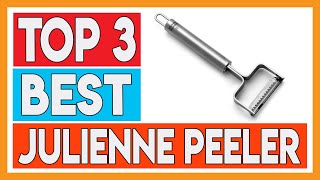 3 Best Julienne Peeler 2021 [upl. by Laenahtan]