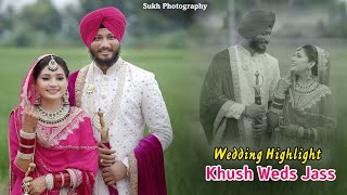 Best Wedding Highlight 2024  Khush Weds Jass  Sukh Photography  Punjabi Wedding Highlight 2024 [upl. by Richlad416]