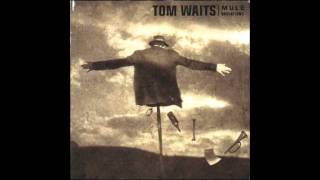 Tom Waits  Get Behind The Mule [upl. by Montfort779]