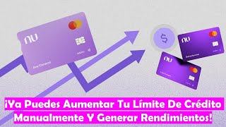 Hasta 300000 Así Incrementé Mi Línea De Crédito NU Con Cajitas❗❗💜💜 TUTORIAL  Crece Tu Línea [upl. by Anirtak161]