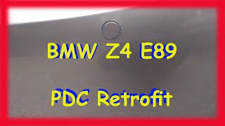 BMW Z4 E89 PDC Retrofit Parking Sensors [upl. by Nyrmac]