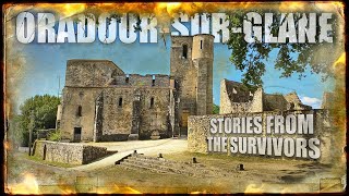 Oradour Sur Glane  Stories From The Survivors [upl. by Lorin557]