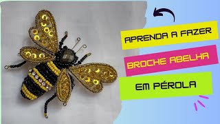 BROCHE ABELHA BORDADO EM PEDRARIA [upl. by Llorrac]