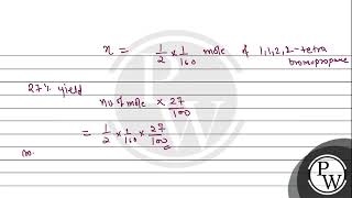 In bromination of Propyne with Bromine 1122tetrabromopropane is obtained in \27 \\ yiel [upl. by Namia]