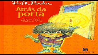 Atrás Da Porta  por Ruth Rocha  AudioBook InfantilHistóriaInfantilLivroInfantilHistorinhaInfant [upl. by Ecnahoy]