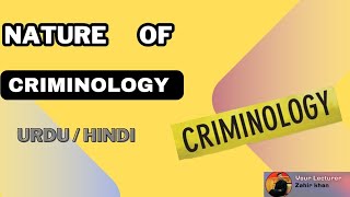 Nature of Criminology  Your Lecturer criminology [upl. by Jed850]