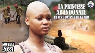 LA PRINCESSE ABANDONNÉE ET LES 3 DÉESSES DE LA MER  film nigerian en francais france [upl. by Sylvester641]