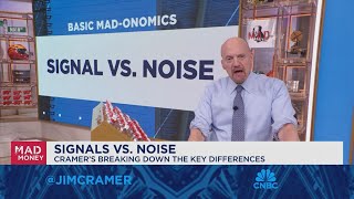 Cramer breaks down how to separate market signals from the noise [upl. by Harold]