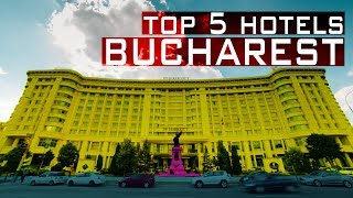 TOP 5 HOTELS IN BUCHAREST [upl. by Anniken501]