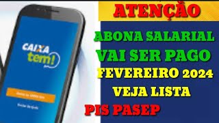 COMEÇA A SER PAGO ABONO SALARIAL EM FEVEREIRO DE 2024 VEJA CALENDÁRIObolsafamilia [upl. by Virgilio886]