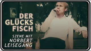 Keimzeit  Norbert Leisegang in quotDer Glücksfischquot [upl. by Nicko]