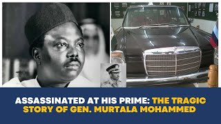 Killed at his Prime The Tragic Story of Gen Murtala Mohammed Nigerias Third Military Leader [upl. by Yenduhc]