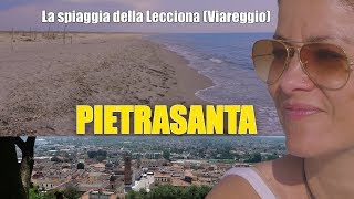 La Versilia che non avete ancora visto  da Pietrasanta alla spiaggia della Lecciona [upl. by Vocaay]