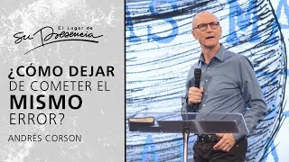 ¿Cómo dejar de cometer el mismo error  Andrés Corson  Prédicas Cortas 98 [upl. by Harneen]