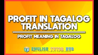 PROFIT IN TAGALOG TRANSLATION  What is Profit in Tagalog  Meaning of Profit in Tagalog [upl. by Rubbico144]