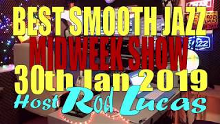 Best Smooth Jazz MIDWEEK SHOW 30th Jan 2019 [upl. by Milly]