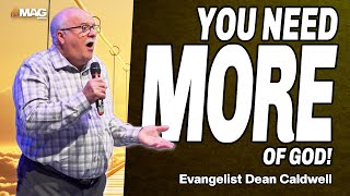 You Need MORE of God  Evangelist Dean Caldwell  10172023 PM [upl. by Luca486]