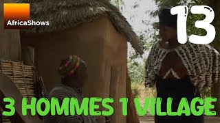 3 hommes 1 village  série  EPISODE 13 [upl. by Kellyn996]