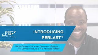 Introducing Perlast Perfluoroelastomers FFKM from Precision Polymer Engineering [upl. by Timmons633]