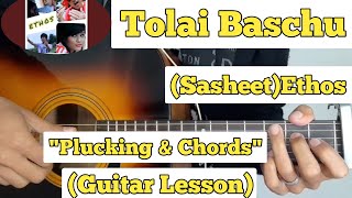 Tolai Baschu  Sasheet ETHOS  Guitar Lesson  Plucking amp Chords [upl. by Bowie429]