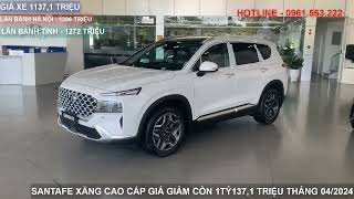 SANTAFE XĂNG CAO CẤP 2024 GIÁ XE GIẢM HƠN 100 TRIỆU THÁNG 042024 [upl. by Nohtanoj]