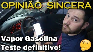 O teste definitivo do Vapor de Gasolina  será que dessa vez funcionou [upl. by Bambie]