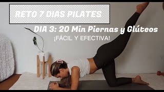 Reto Pilates DIA 3 RUTINA SÚPER FÁCIL Y EFECTIVA  20 Min Piernas y Glúteos sin elementos [upl. by Grosz406]