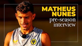 Matheus Nunes on holidays preseason teammates and Lopetegui  Preseason interview [upl. by Raphael]