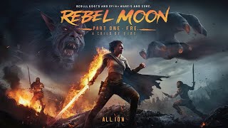 Rebel Moon  Part One A Child of Fire  Official Trailer  2024 [upl. by Puto]