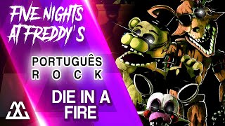 Five Nights at Freddys 3 Song  Morra No Fogo  Die in a Fire Rock Cover em Português [upl. by Blythe266]