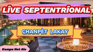 LiVE SEPTENTRiONAL  CHANPET LAKAY 1 [upl. by Atcliffe99]